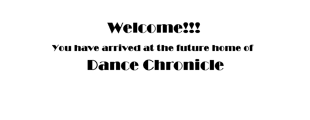 Coming Soon! Home of LA Dance Chronicle